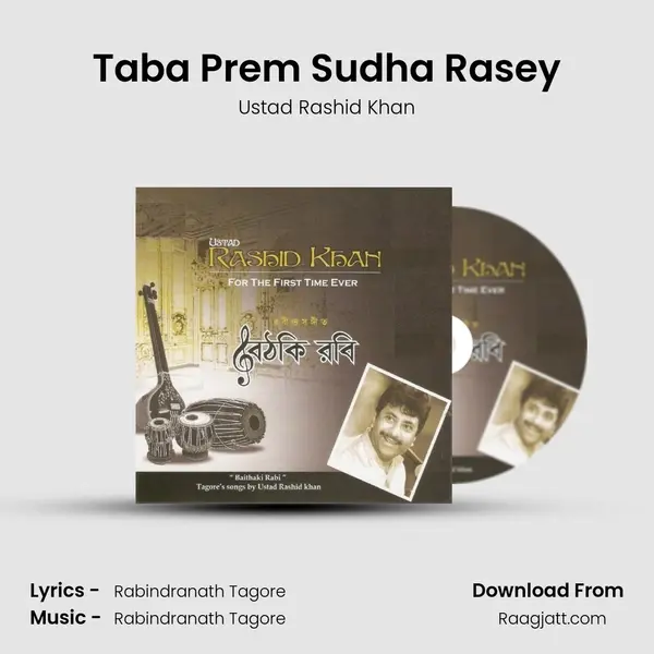 Taba Prem Sudha Rasey - Ustad Rashid Khan album cover 