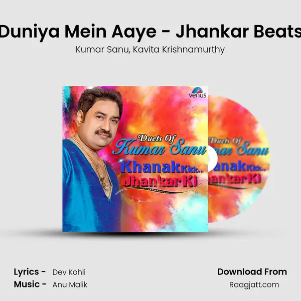 Duniya Mein Aaye - Jhankar Beats - Kumar Sanu album cover 