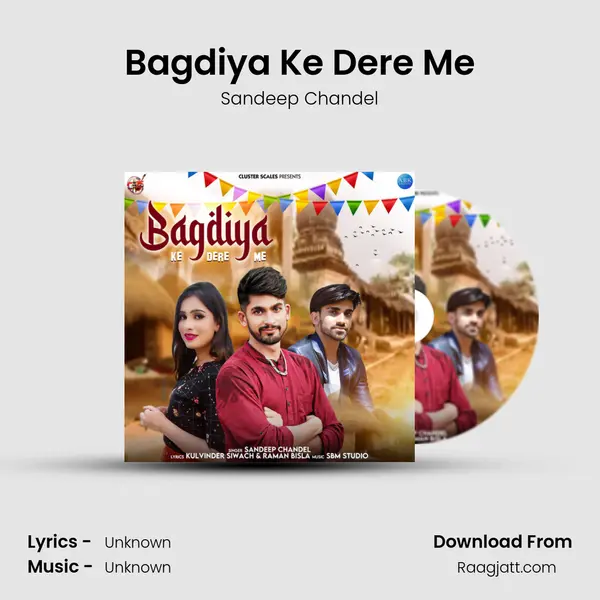 Bagdiya Ke Dere Me - Sandeep Chandel album cover 