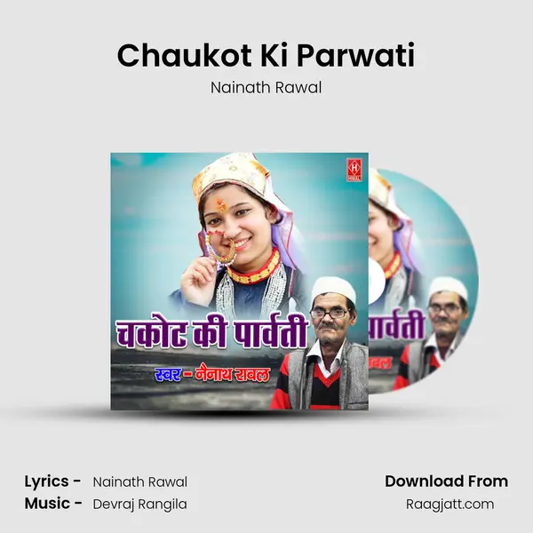 Chaukot Ki Parwati - Nainath Rawal album cover 