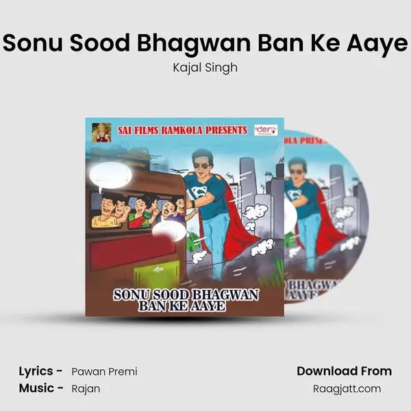 Sonu Sood Bhagwan Ban Ke Aaye - Kajal Singh album cover 