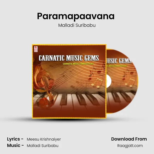 Paramapaavana (From Karnatic Classical Vocal - Malladi Suribabu) mp3 song