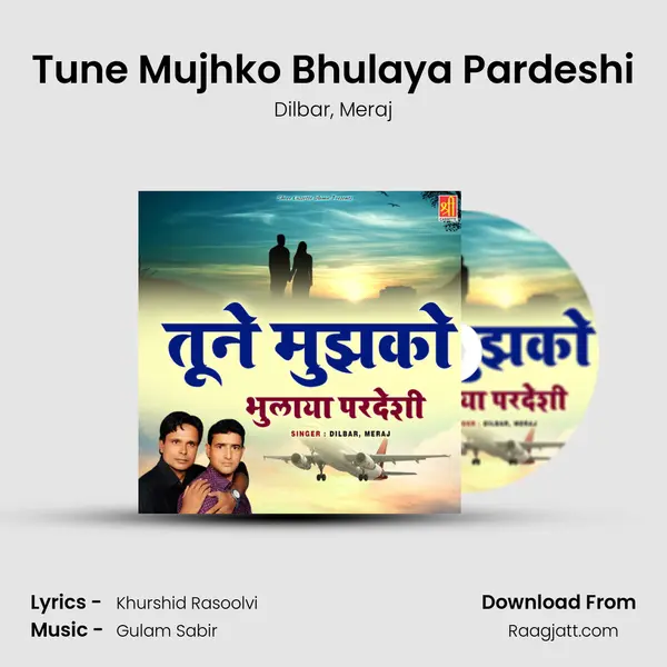 Tune Mujhko Bhulaya Pardeshi - Dilbar album cover 