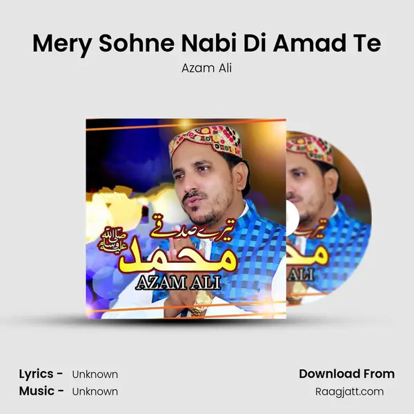 Mery Sohne Nabi Di Amad Te mp3 song