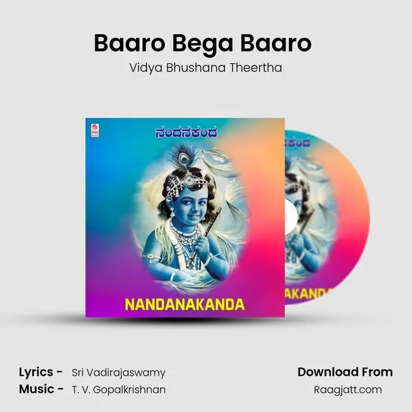 Baaro Bega Baaro (From Baro Muddu Krishna) mp3 song