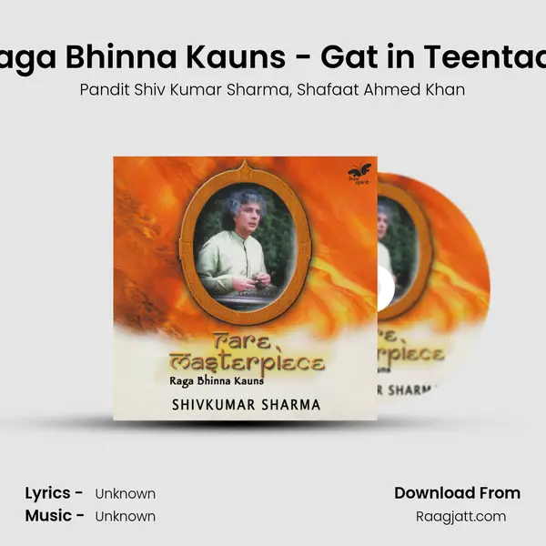 Raga Bhinna Kauns - Gat in Teentaal (16 Beats) - Pandit Shiv Kumar Sharma album cover 