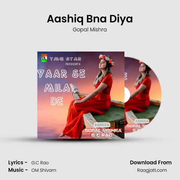 Aashiq Bna Diya - Gopal Mishra album cover 