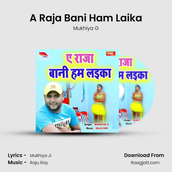 A Raja Bani Ham Laika mp3 song