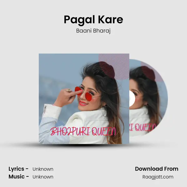 Pagal Kare - Baani Bharaj album cover 