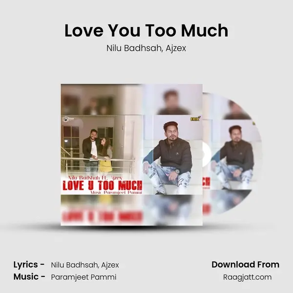 Love You Too Much mp3 song