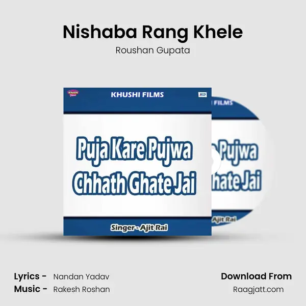 Nishaba Rang Khele - Roushan Gupata album cover 