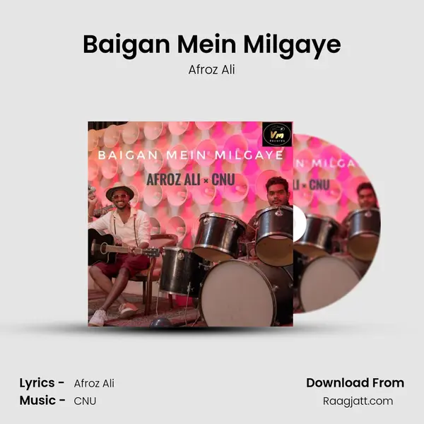 Baigan Mein Milgaye - Afroz Ali album cover 