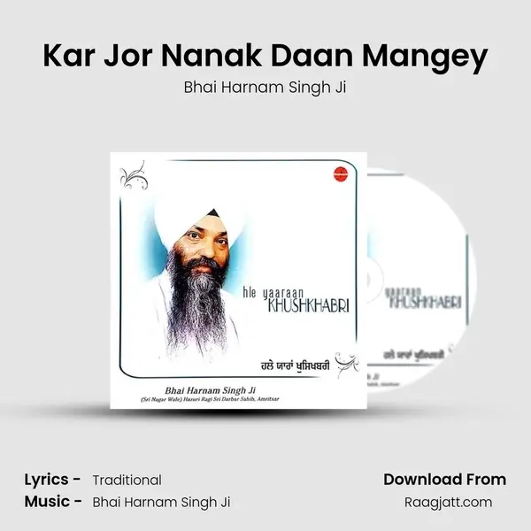 Kar Jor Nanak Daan Mangey - Bhai Harnam Singh Ji album cover 