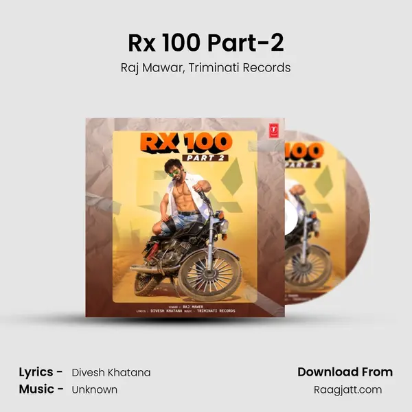 Rx 100 Part-2 - Raj Mawar album cover 