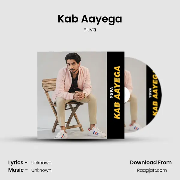 Kab Aayega - Yuva album cover 