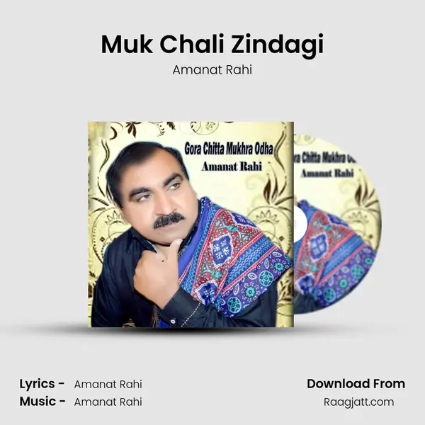 Muk Chali Zindagi - Amanat Rahi album cover 