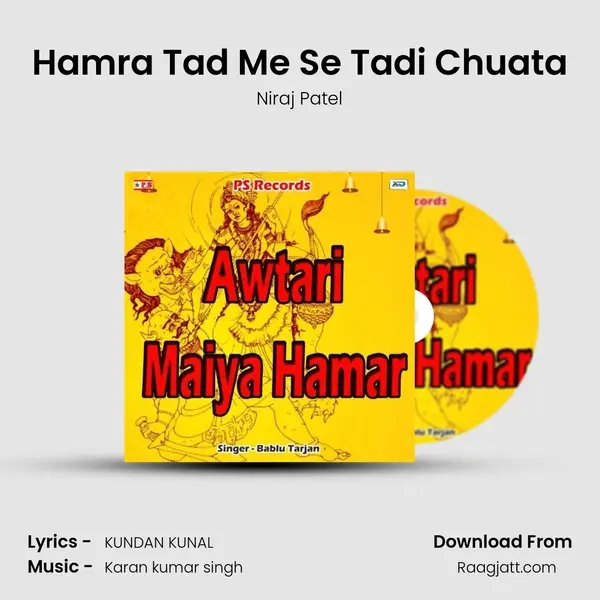 Hamra Tad Me Se Tadi Chuata - Niraj Patel album cover 