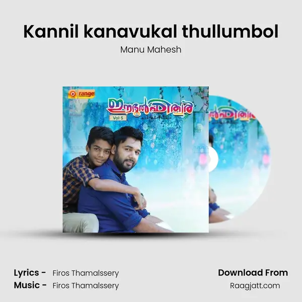 Kannil kanavukal thullumbol - Manu Mahesh album cover 