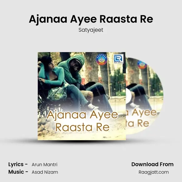 Ajanaa Ayee Raasta Re mp3 song