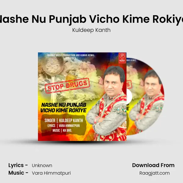 Nashe Nu Punjab Vicho Kime Rokiye - Kuldeep Kanth album cover 