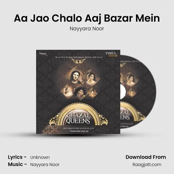 Aa Jao Chalo Aaj Bazar Mein - Nayyara Noor album cover 