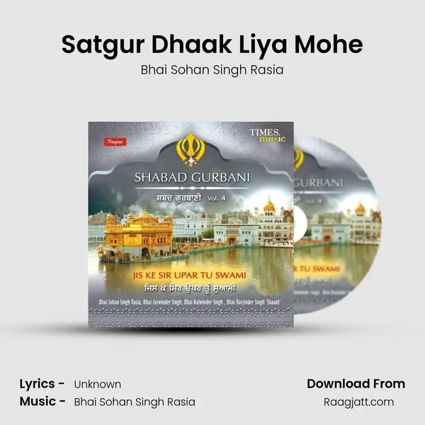 Satgur Dhaak Liya Mohe - Bhai Sohan Singh Rasia album cover 