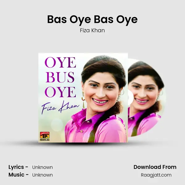 Bas Oye Bas Oye - Fiza Khan album cover 