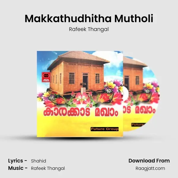 Makkathudhitha Mutholi - Rafeek Thangal album cover 