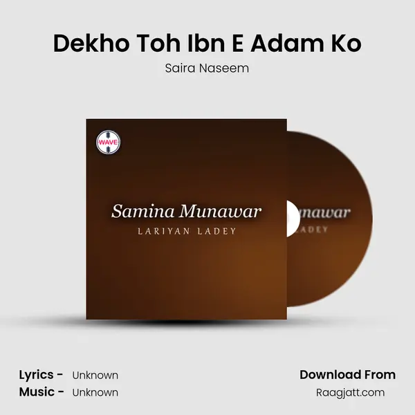 Dekho Toh Ibn E Adam Ko mp3 song