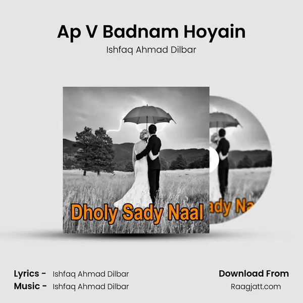 Ap V Badnam Hoyain - Ishfaq Ahmad Dilbar album cover 