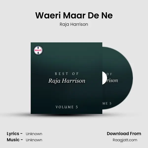 Waeri Maar De Ne - Raja Harrison album cover 