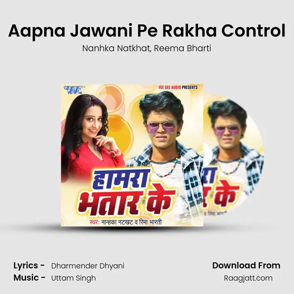 Aapna Jawani Pe Rakha Control mp3 song