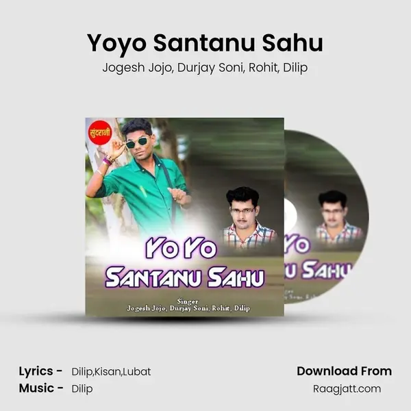 Yoyo Santanu Sahu mp3 song