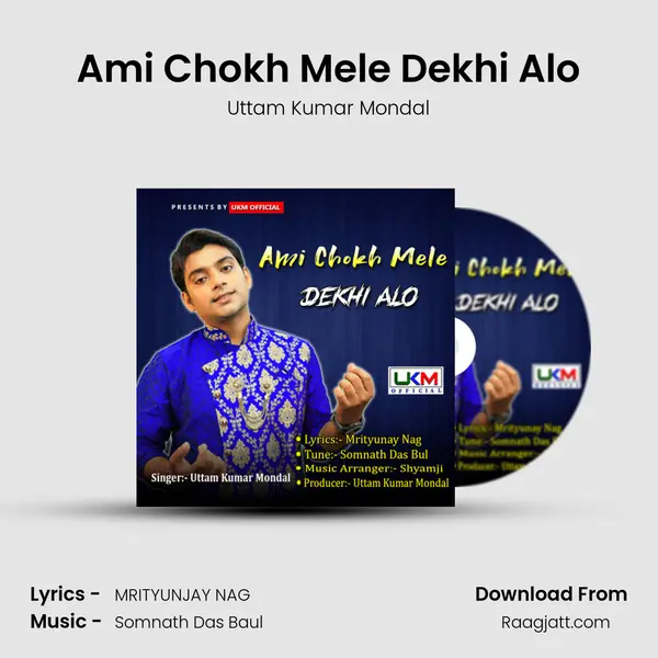 Ami Chokh Mele Dekhi Alo mp3 song