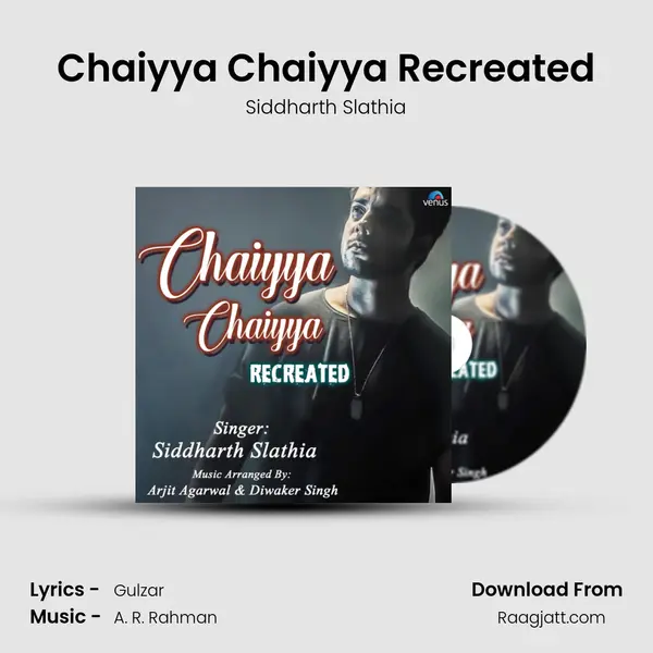 Chaiyya Chaiyya Recreated mp3 song