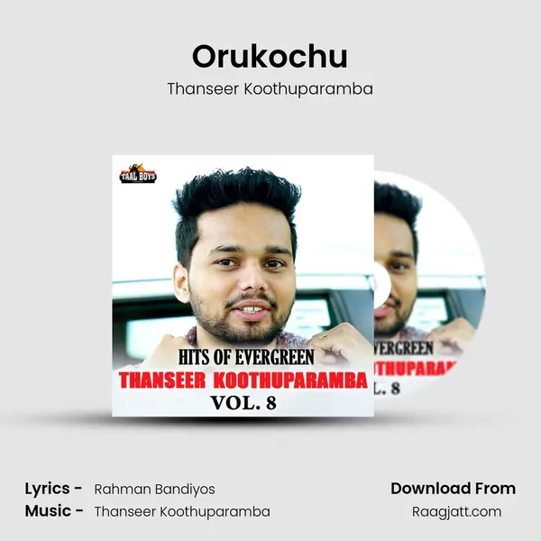 Orukochu - Thanseer Koothuparamba mp3 song