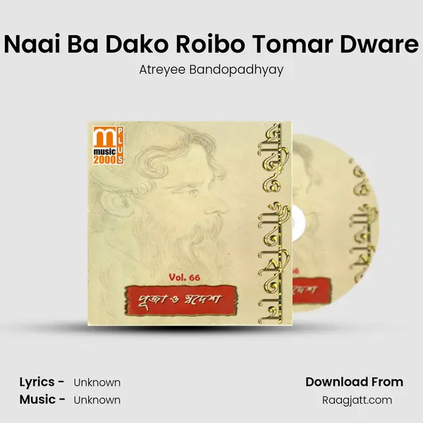 Naai Ba Dako Roibo Tomar Dware - Atreyee Bandopadhyay album cover 