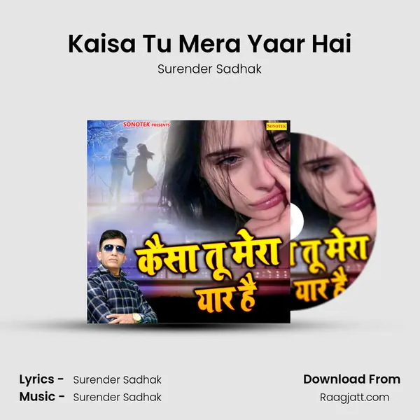 Kaisa Tu Mera Yaar Hai - Surender Sadhak album cover 