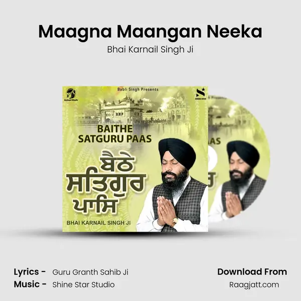 Maagna Maangan Neeka - Bhai Karnail Singh Ji album cover 