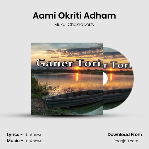 Aami Okriti Adham - Mukul Chakraborty album cover 