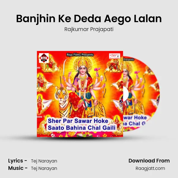 Banjhin Ke Deda Aego Lalan - Rajkumar Prajapati album cover 