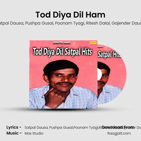 Tod Diya Dil Ham mp3 song