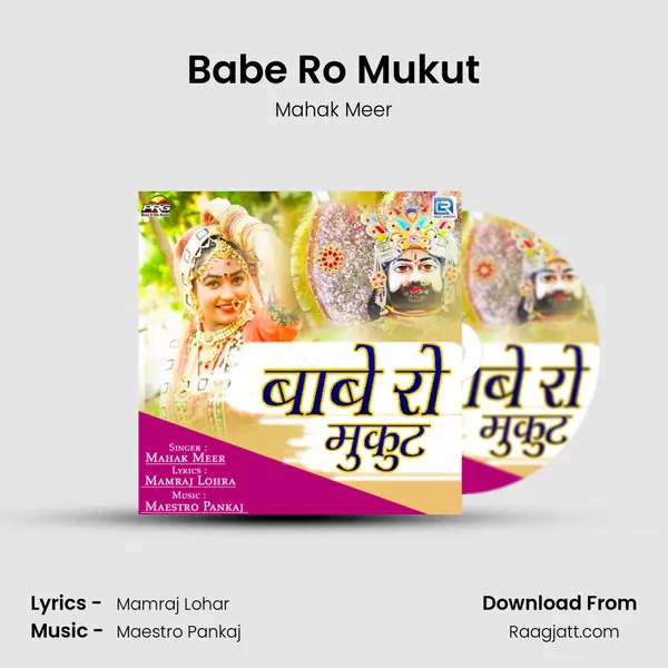 Babe Ro Mukut - Mahak Meer mp3 song