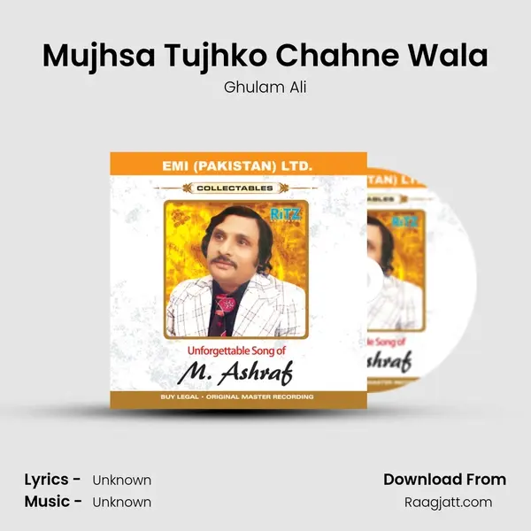 Mujhsa Tujhko Chahne Wala - Ghulam Ali album cover 