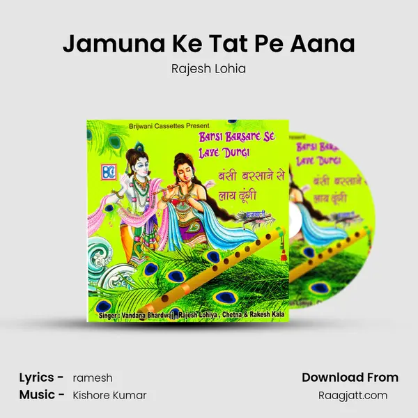 Jamuna Ke Tat Pe Aana - Rajesh Lohia album cover 