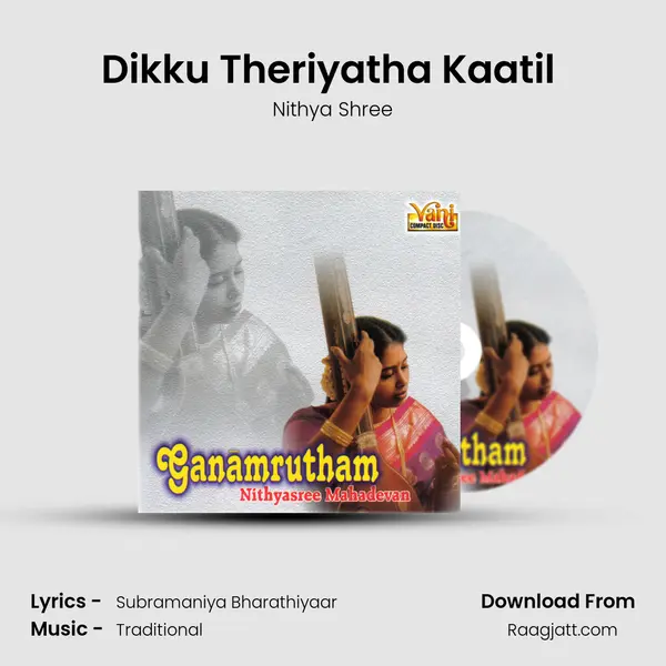 Dikku Theriyatha Kaatil (Nithyasree Mahadevan) - Nithya Shree album cover 