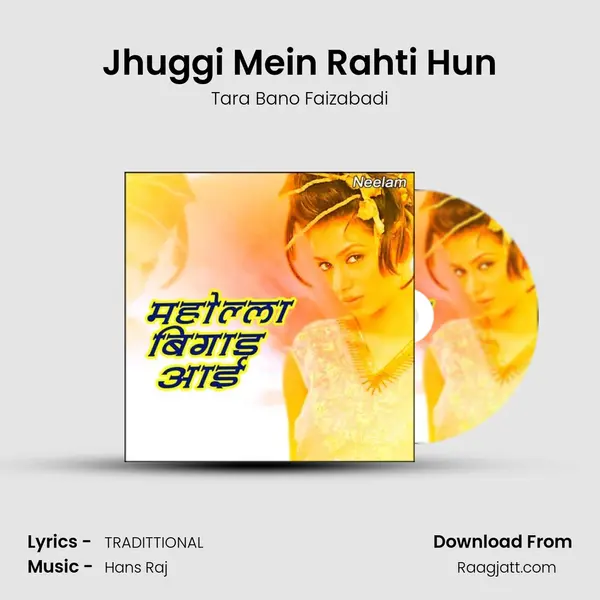 Jhuggi Mein Rahti Hun mp3 song