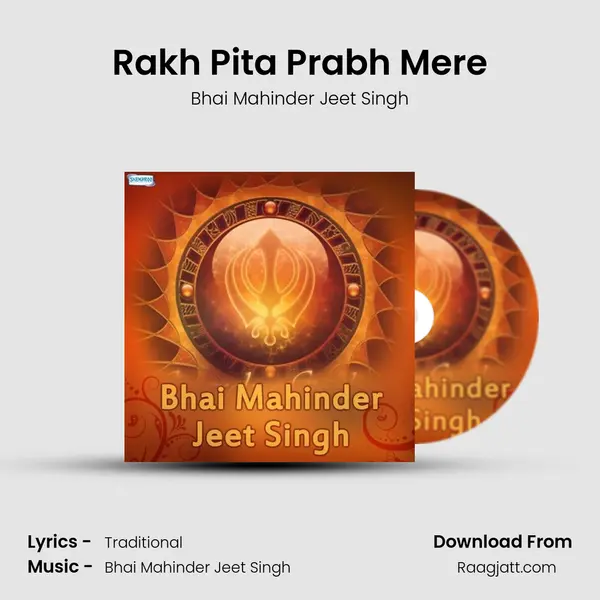 Rakh Pita Prabh Mere - Bhai Mahinder Jeet Singh album cover 