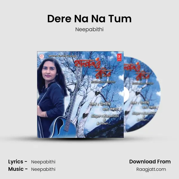 Dere Na Na Tum - Neepabithi album cover 