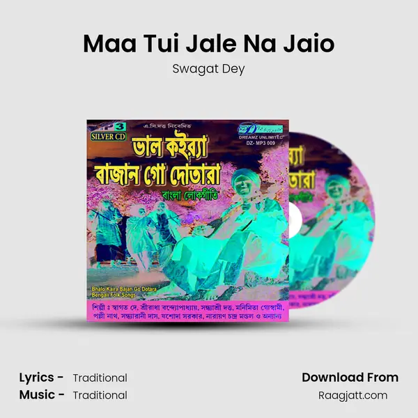 Maa Tui Jale Na Jaio - Swagat Dey album cover 